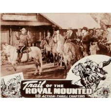 TRAIL OF THE ROYAL MOUNTED (1934) aka MYSTERY TROUPER (1931)